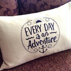 Coastal Nautical Accent Pillow Embroidery Every Day is an Adventure